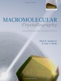 cover of the book Macromolecular Crystallography: Conventional and High Throughput Methods (The Practical Approach Series)