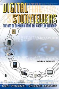 cover of the book Digital Storytellers: The Art of Communicating the Gospel in Worship