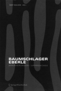 cover of the book Baumschlager Eberle Annäherungen   Approaches (German and English Edition)