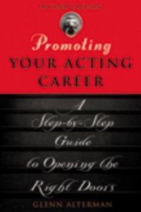 cover of the book Promoting Your Acting Career: A Step-by-Step Guide to Opening the Right Doors