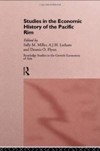 cover of the book Studies in the Economic History of the Pacific Rim (Routledge Studies in the Growth Economies of Asia, 10)