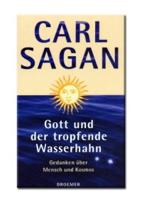 cover of the book Gott und der tropfende Wasserhahn. Gedanken über Mensch und Kosmos