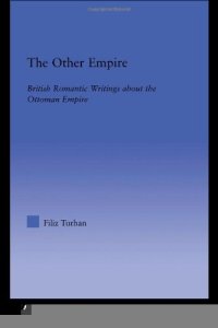 cover of the book The Other Empire: British Romantic Writings about the Ottoman Empire