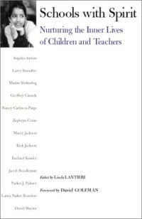 cover of the book Schools With Spirit: Nurturing the Inner Lives of Children and Teachers