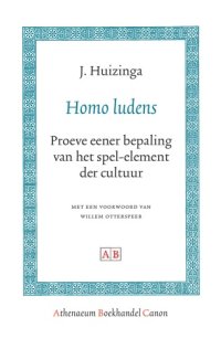 cover of the book Homo Ludens: Proeve Eener Bepaling Van Het Spel-element Der Cultuur (Athenaeum Boekhandel Canon) (Dutch Edition)