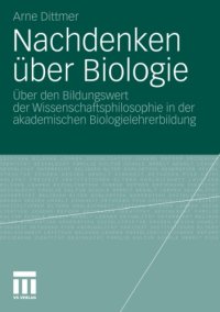 cover of the book Nachdenken über Biologie: Über den Bildungswert der Wissenschaftsphilosophie in der akademischen Biologielehrerbildung