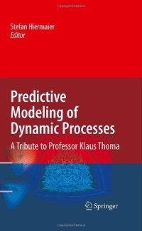 cover of the book Predictive Modeling of Dynamic Processes: A Tribute to Professor Klaus Thoma