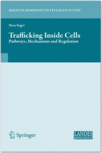 cover of the book Trafficking Inside Cells: Pathways, Mechanisms and Regulation (Molecular Biology Intelligence Unit)