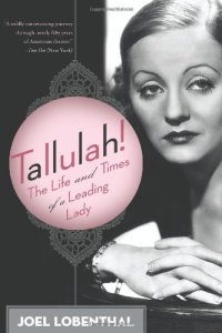 cover of the book Tallulah!: The Life and Times of a Leading Lady