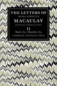 cover of the book The Letters of Thomas Babington MacAulay: Volume 2, March 1831-December 1833 (v. 2)