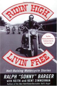 cover of the book Ridin' High, Livin' Free: Hell-Raising Motorcycle Stories