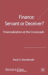 cover of the book Finance: Servant or Deceiver?: Financialization at the crossroad