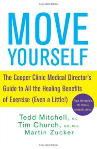 cover of the book Move Yourself: The Cooper Clinic Medical Director's Guide to All the Healing Benefits of Exercise (Even a Little!)