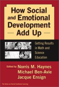 cover of the book How Social and Emotional Development Add Up: Getting Results in Math and Science Education (Social Emotional Learning, 4)