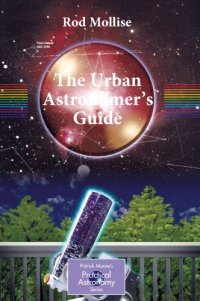 cover of the book The Urban Astronomer's Guide: A Walking Tour of the Cosmos for City Sky Watchers (Patrick Moore's Practical Astronomy Series)