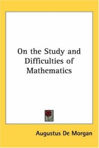 cover of the book On The Study And Difficulties Of Mathematics