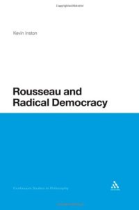 cover of the book Rousseau and Radical Democracy (Continuum Studies in Philosophy)