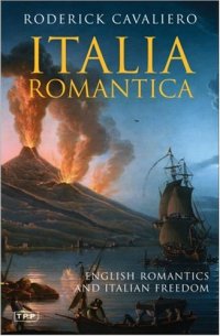 cover of the book Italia Romantica: English Romantics and Italian Freedom