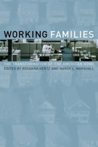 cover of the book Working Families: The Transformation of the American Home