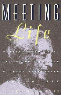 cover of the book Meeting Life: Writings and Talks on Finding Your Path Without Retreating from Society