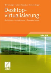 cover of the book Desktopvirtualisierung: Definitionen - Architekturen - Business-Nutzen