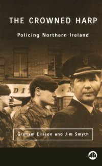 cover of the book The Crowned Harp: Policing Northern Ireland (Contemporary Irish Studies)