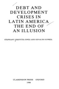 cover of the book Debt and Development Crises in Latin America: The End of an Illusion