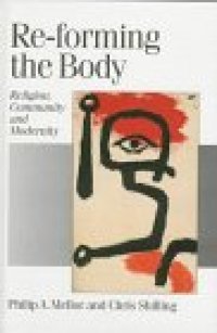 cover of the book Re-forming the Body: Religion, Community and Modernity (Published in association with Theory, Culture & Society)