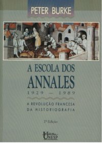 cover of the book A Revolução Francesa da Historiografia: A escola dos Annales (1929-1989), 2 ed. (Portuguese Edition)