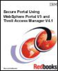 cover of the book Secure Portal: Using Websphere Portal V5 and Tivoli Access Manager V4.1