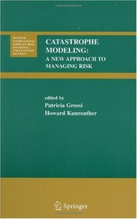 cover of the book Catastrophe Modeling: A New Approach to Managing Risk