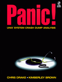 cover of the book PANIC! UNIX System Crash Dump Analysis Handbook