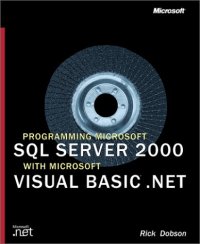 cover of the book Programming Microsoft SQL Server 2000 with Microsoft Visual Basic .NET