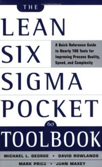 cover of the book The Lean Six Sigma Pocket Toolbook: A Quick Reference Guide to Nearly 100 Tools for Improving Process Quality, Speed, and Complexity