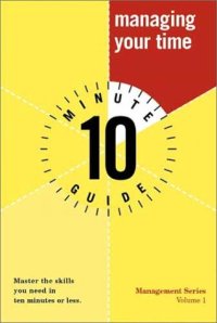 cover of the book Ten Minute Guide to Managing Your Time