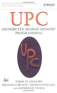 cover of the book Upc: Distributed Shared Memory Programming