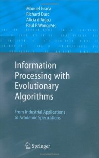 cover of the book Information processing with evolutionary algorithms: from industrial applications to academic speculations