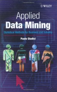 cover of the book Applied data mining: statistical methods for business and industry