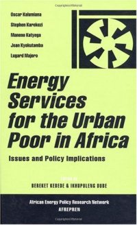 cover of the book Energy Services for the Urban Poor in Africa: Issues and Policy Implications (African Energy Policy Research Series)