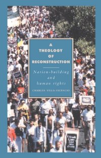 cover of the book A Theology of Reconstruction: Nation-Building and Human Rights