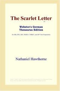 cover of the book The Scarlet Letter (Webster's German Thesaurus Edition)