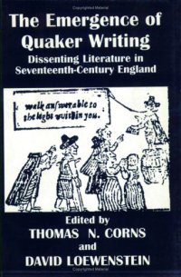 cover of the book The Emergence of Quaker Writing: Dissenting Literature in Seventeenth-Century England