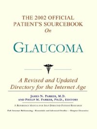 cover of the book The 2002 Official Patient's Sourcebook on Glaucoma: A Revised and Updated Directory for the Internet Age