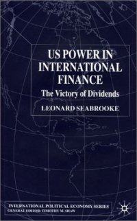 cover of the book US Power in International Finance : The Victory of Dividends (International Political Economy Series)