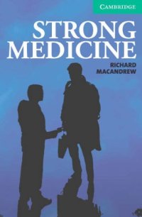 cover of the book Strong Medicine Level 3 Lower Intermediate (Cambridge English Readers)