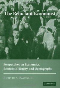 cover of the book The Reluctant Economist: Perspectives on Economics, Economic History, and Demography