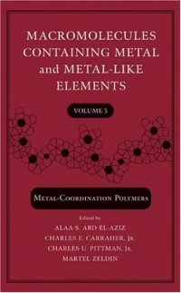 cover of the book Macromolecules Containing Metal and Metal-Like Elements, Metal-Coordination Polymers