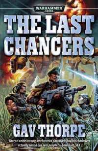 cover of the book Last Chancers (Warhammer 40,000 Novels: Imperial Guard)