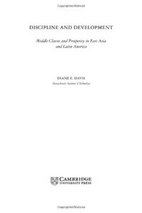 cover of the book Discipline and Development: Middle Classes and Prosperity in East Asia and Latin America