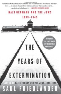 cover of the book The Years of Extermination: Nazi Germany and the Jews, 1939-1945